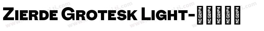 Zierde Grotesk Light字体转换